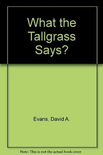 Stock image for What the Tallgrass Says? for sale by Wonder Book