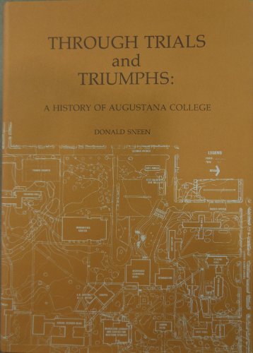 Through Trials and Triumphs a History of Augustana College