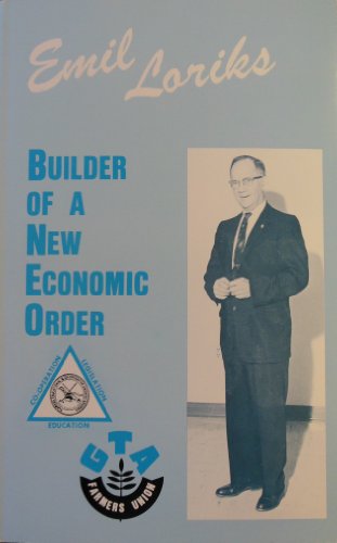 Emil Loriks Builder of a New Economic Order (9780931170393) by Elizabeth Williams