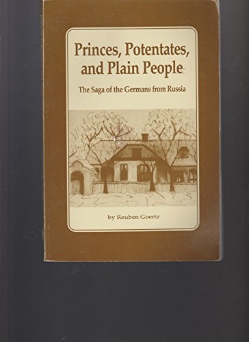 Imagen de archivo de Princes, Potentates, and Plain People: The Saga of the Germans from Russia (The Prairie Plains Series ; No. 3) a la venta por Book ReViews