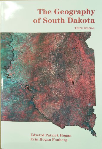 Imagen de archivo de The Geography Of South Dakota a la venta por HPB-Red