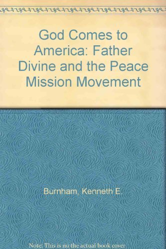 Stock image for God Comes to America: Father Divine and the Peace Mission Movement for sale by ThriftBooks-Atlanta