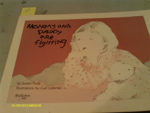 Stock image for Mommy and Daddy Are Fighting: A Book for Children about Family Violence for sale by ThriftBooks-Dallas