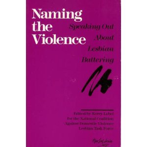Beispielbild fr Naming the Violence: Speaking Out about Lesbian Battering (New Leaf Series) zum Verkauf von Wonder Book