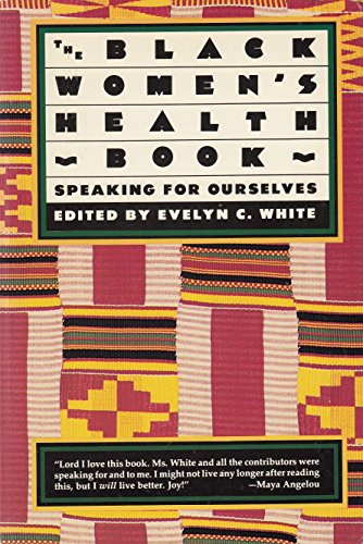 Stock image for The Black Women's Health Book : Speaking for Ourselves for sale by Better World Books