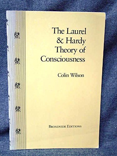 Beispielbild fr The Laurel & Hardy Theory of Consciousness zum Verkauf von Wonder Book