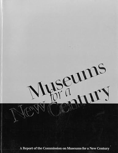 Beispielbild fr Museums for a New Century : A Report of the Commission on Museums for a New Century zum Verkauf von Better World Books