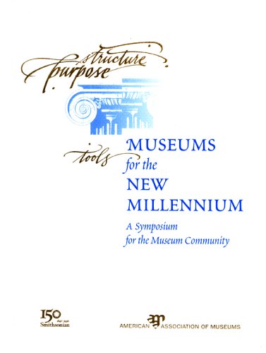 Museums for the New Millennium: A Symposium for the Museum Community