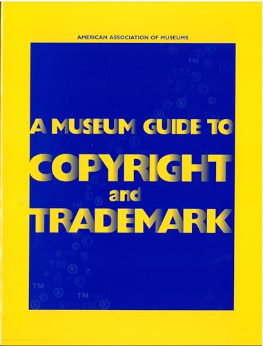 Beispielbild fr A Museum Guide to Copyright and Trademark zum Verkauf von Wonder Book