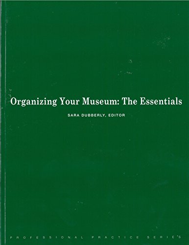 Imagen de archivo de Organizing Your Museum: The Essentials a la venta por HPB-Red