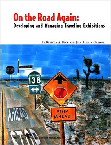 Imagen de archivo de On the Road Again: Developing and Managing Traveling Exhibitions a la venta por dsmbooks