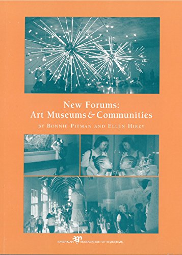 Beispielbild fr New Forums : Art Museums and Communities zum Verkauf von Better World Books: West