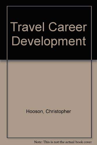Beispielbild fr Travel Career Development zum Verkauf von POQUETTE'S BOOKS