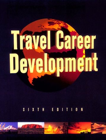 Beispielbild fr Travel Career Development (Sixth Edition) zum Verkauf von "Pursuit of Happiness" Books