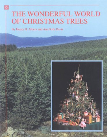 Stock image for The Wonderful World of Christmas Trees for sale by Ergodebooks