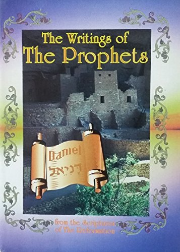 Imagen de archivo de The Writings of the Prophets According to the Scriptures of the Reformation a la venta por ThriftBooks-Dallas