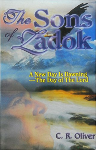Stock image for The Sons of Ladok-A New Day is Dawning-The Day of the Lord for sale by WorldofBooks