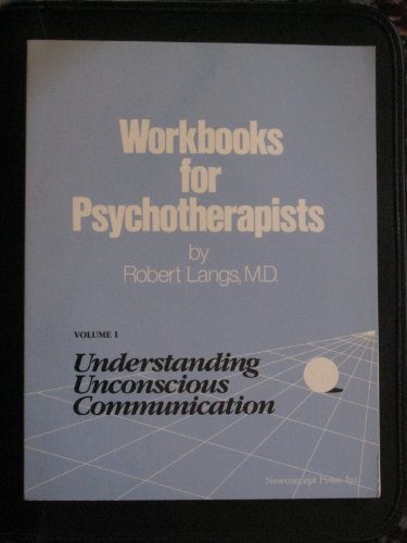 Beispielbild fr Workbooks for Psychotherapists, Volume 1: Understanding Unconcious Communication zum Verkauf von SecondSale