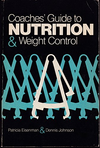 Beispielbild fr Coaches' Guide to Nutrition and Weight Control zum Verkauf von Better World Books