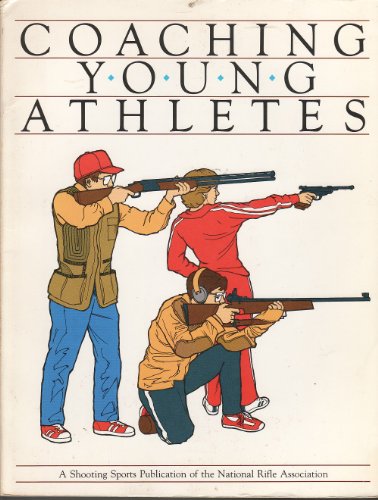 9780931250453: Coaching Young Athletes -- Nra Edition