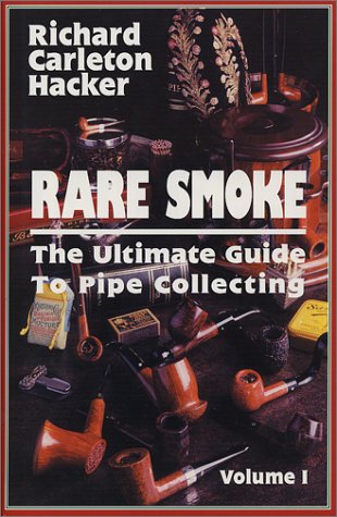 Stock image for Rare Smoke: The Ultimate Guide to Pipe Collecting for sale by Sunshine State Books