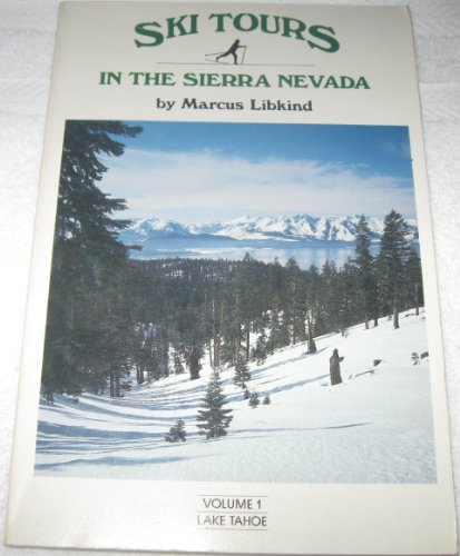 Beispielbild fr Ski Tours in the Sierra Nevada : Lake Tahoe zum Verkauf von Better World Books