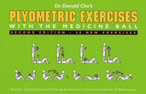 Stock image for Plyometric Exercises with the Medicine Ball, 2nd Edition for sale by St Vincent de Paul of Lane County