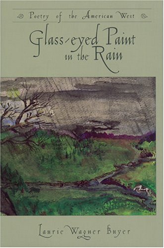 9780931271403: Glass-Eyed Paint in the Rain (Poetry of the American West)