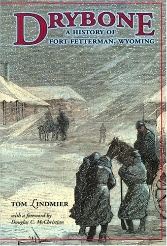 Stock image for Drybone: A History of Fort Fetterman, Wyoming