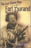 Imagen de archivo de The Last Eleven Days Of Earl Durand a la venta por Orion Tech