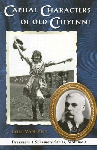 9780931271755: Capital Characters of Old Cheyenne: 2 (Dreamers & Schemers)