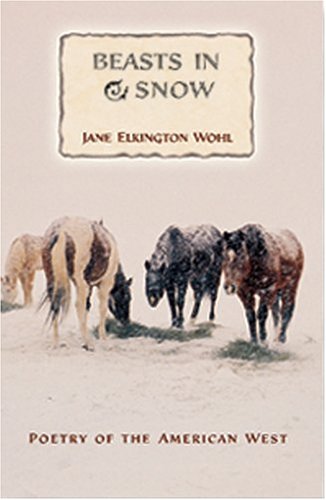 9780931271793: Beasts in Snow (POETRY OF THE AMERICAN WEST)