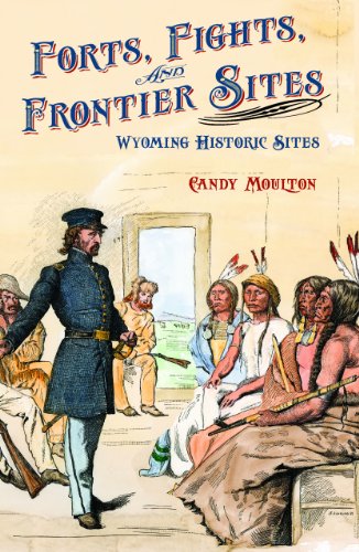 Imagen de archivo de Forts, Fights, and Frontier Sites: Wyoming Historic Locations a la venta por ThriftBooks-Atlanta