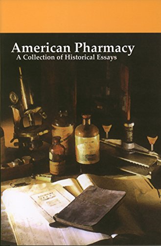 Imagen de archivo de American Pharmacy : A Collection of Historical Essays a la venta por Better World Books