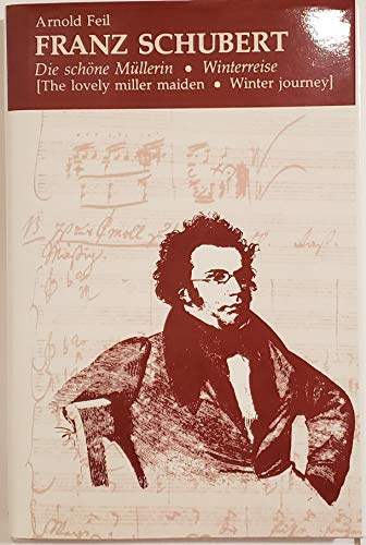 Beispielbild fr Franz Schubert : Die Schone Mullerin; Winterreise zum Verkauf von Better World Books