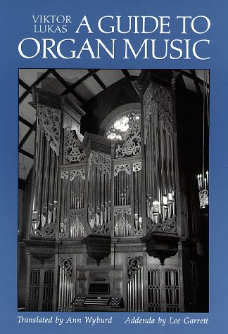 Beispielbild fr Guide to Organ Music zum Verkauf von Better World Books