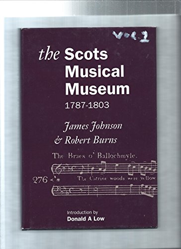 Scots Musical Museum - 1787-1803 - In Two Volumes (9780931340291) by James Johnson; Robert Burns