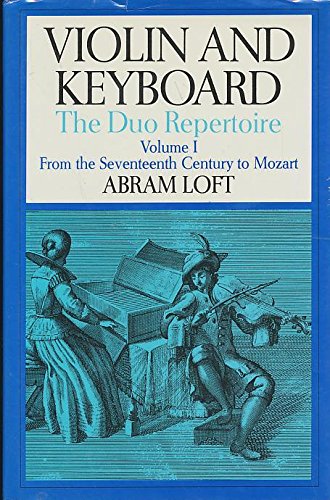 9780931340369: Violin and Keyboard: The Duo Repertoire: From the 17th Century to Mozart