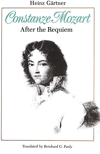 Beispielbild fr Constanze Mozart : After the Requiem zum Verkauf von Better World Books