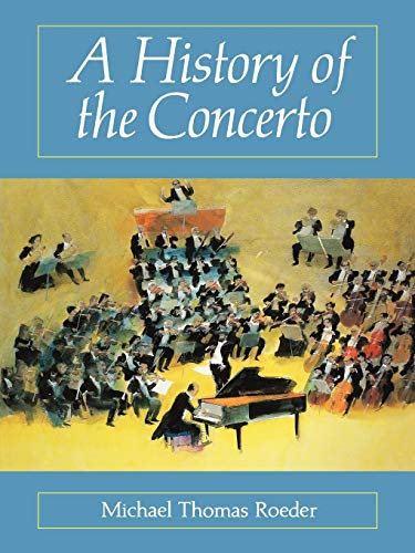 9780931340611: A History of the Concerto (Amadeus)
