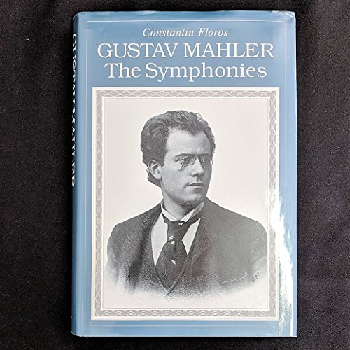 9780931340628: Gustav Mahler: The Symphonies