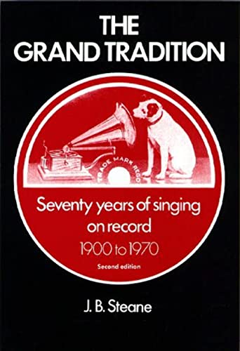 Beispielbild fr The Grand Tradition : Seventy Years of Singing on Record zum Verkauf von Better World Books