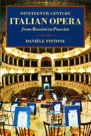 9780931340826: Nineteenth-Century Italian Opera from Rossini to Puccini