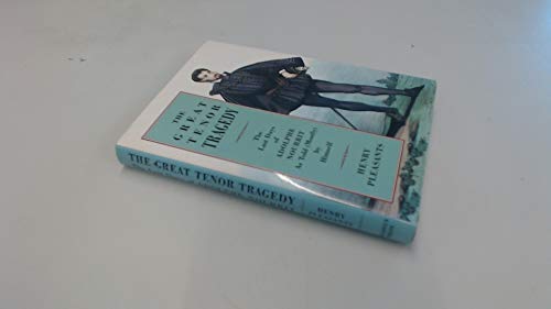 Beispielbild fr The Great Tenor Tragedy: The Last Days of Adolphe Nourrit As Told (Mostly by Himself) zum Verkauf von Books of the Smoky Mountains