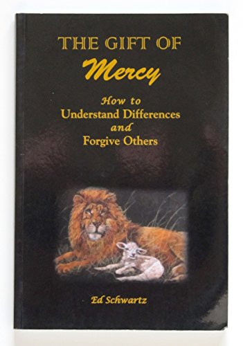 Beispielbild fr The Gift of Mercy: How to Understand Differences and Forgive Others zum Verkauf von SecondSale