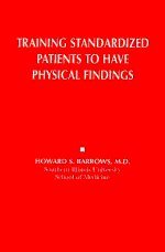 Training Standardized Patients To Have Physical Findings (9780931369339) by Howard S. Barrows