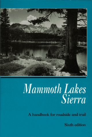 9780931378133: Mammoth Lakes Sierra: A Handbook for Roadside and Trail [Idioma Ingls]