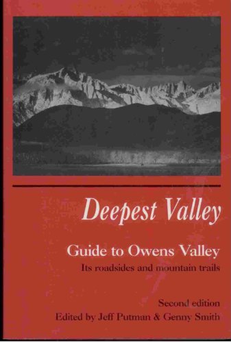 Beispielbild fr Deepest Valley: A Guide to Owens Valley, Its Roadsides and Mountain Trails zum Verkauf von Books of the Smoky Mountains