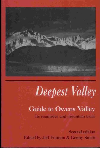 Stock image for Deepest Valley: A Guide to Owens Valley, Its Roadsides and Mountain Trails for sale by St Vincent de Paul of Lane County