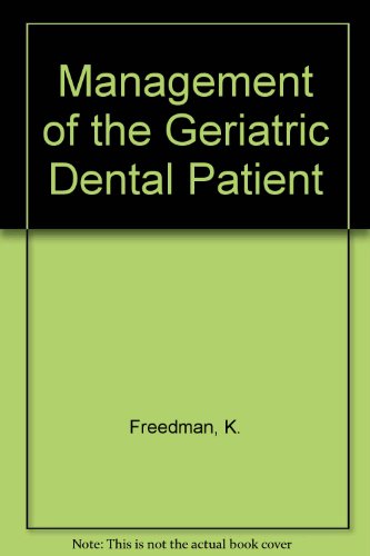 Management Geriatric Dent Pat (9780931386053) by Freedman